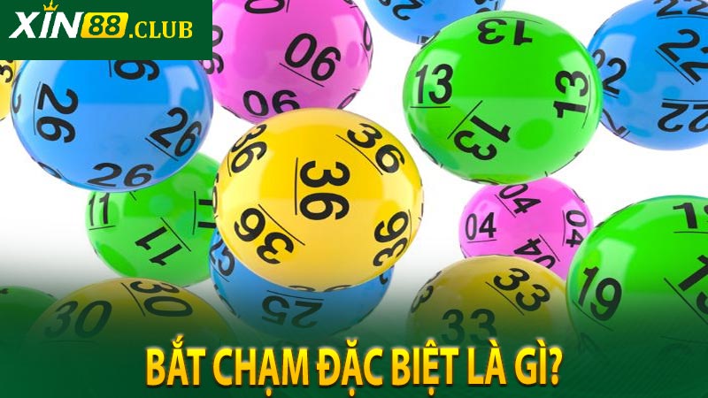 Bắt chạm đặc biệt là gì?