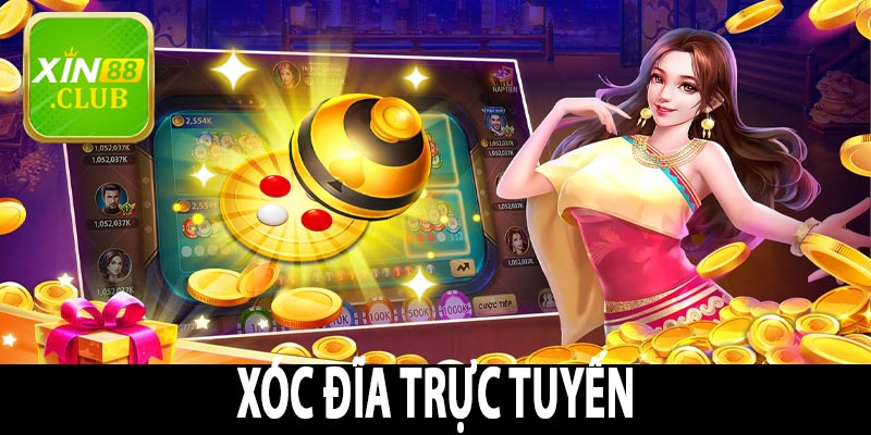 Xóc Đĩa Trực Tuyến